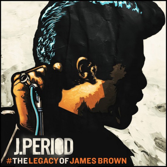 j-period-the-legacy-of-james-brown-mix-stream