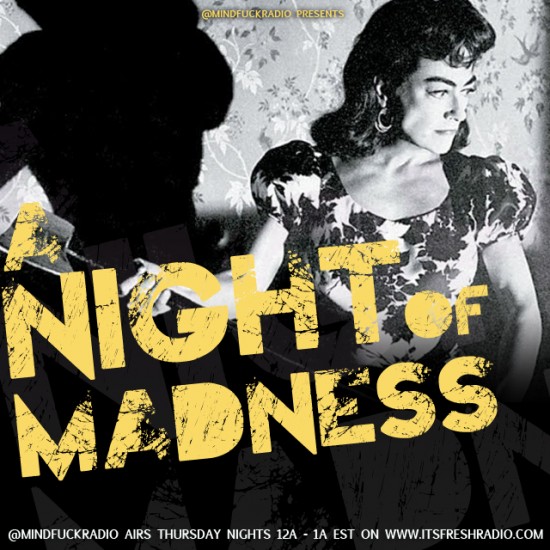 @MindFuckRadio A Night of Madness 2